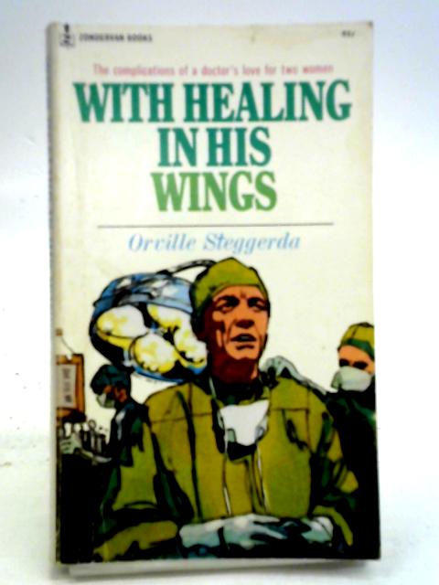 With Healing In His Wings By Orville Steggerda