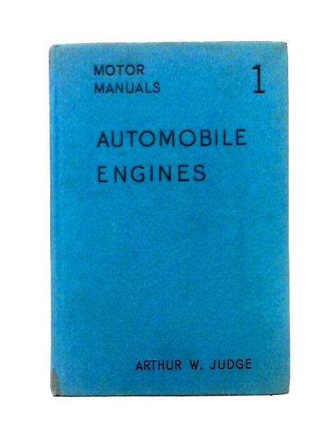 Automobile Engines (Motor Manuals) von Arthur William Judge