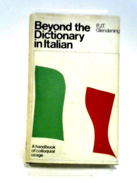 Beyond the Dictionary in English for Italian Speakers By Peter Joseph Tingley Glendening