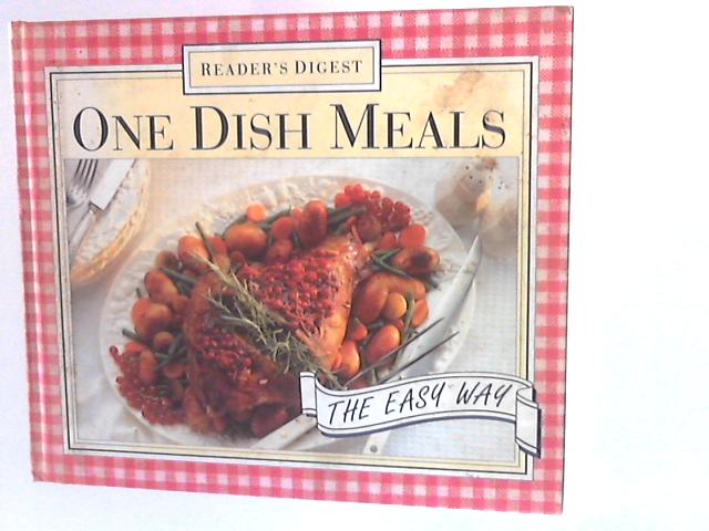 One-Dish Meals the Easy Way By Reader's Digest Association