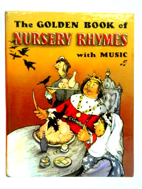 The Golden Book Of Nursery Rhymes (With Music) von T. C. Micklem