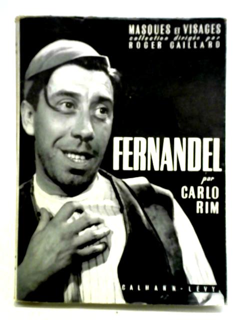 Fernandel By Carlo Rim