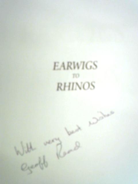 Earwigs to Rhinos von Geoff Read