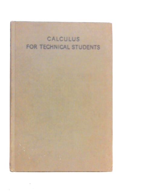 Calculus for Technical Students By S.N.Forrest