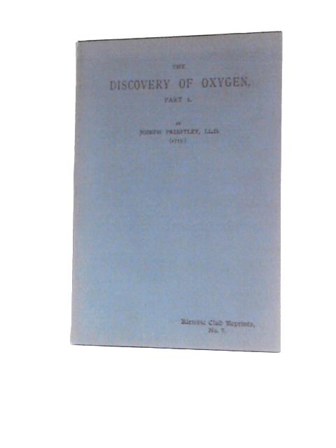 The Discovery of Oxygen, Part 1. By J.Priestley