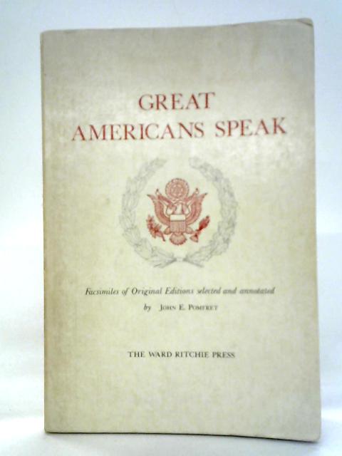 Great Americans Speak By John E. Pomfret