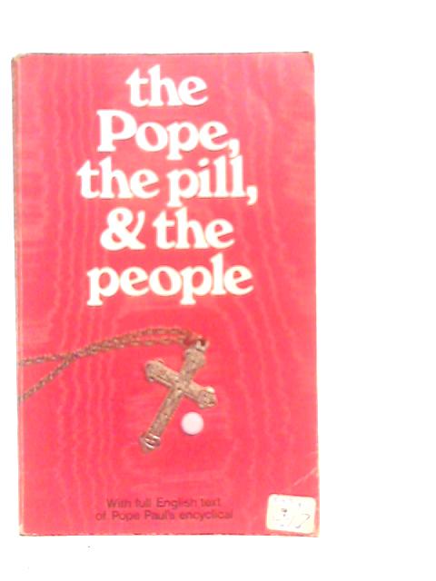 The Pope, the Pill and the People von Brian Murtough