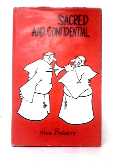 Sacred & Confidential By Hugh Burnett