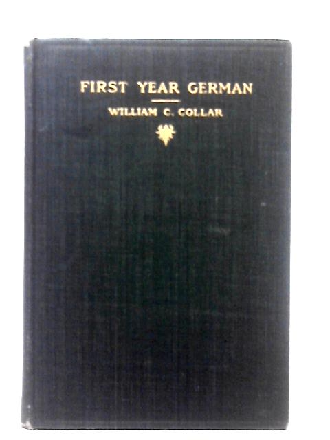 First Year German von William C. Collar