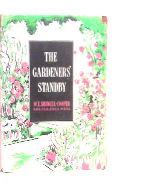 The Gardeners' Standby By W.E.Shewell-Cooper