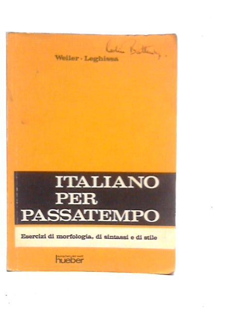 Italiano Per Passatempo By Camillo Weiler & Livio Leghissa