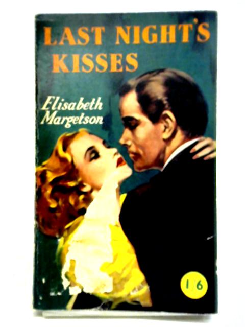 Last Night's Kisses par Elisabeth Margetson