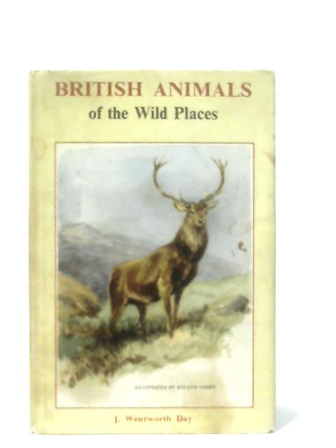 British Animals of the Wild Places von J. Wentworth Day