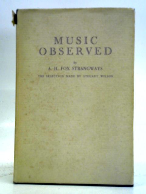 Music Observed von A. H. Fox Strangways