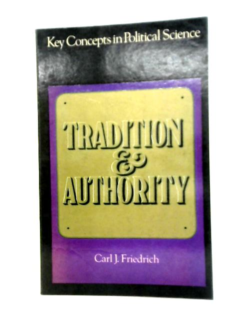 Tradition and Authority von Carl J. Friedrich