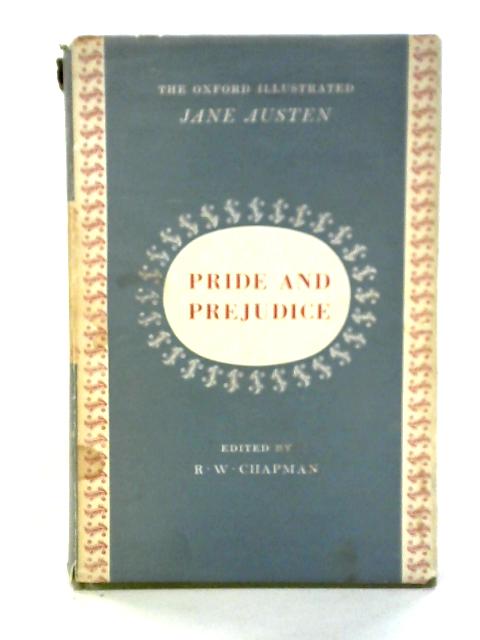 The Novels of Jane Austen The Text Based on Collation of the Early Editions n Five Volumes Volume II Pride and Prejudice Third Edition von R.W. Chapman