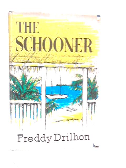 The Schooner By Freddy Drilhon