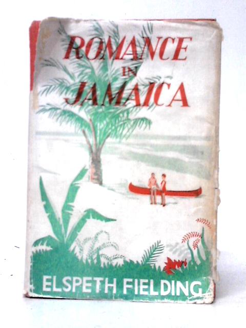 Romance in Jamaica By Elspeth Fielding