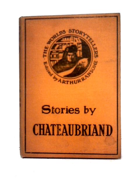 Stories by Chateaubriand By Arthur Ransome