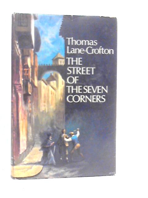 The Street of the Seven Corners By Thomas Lane-Crofton