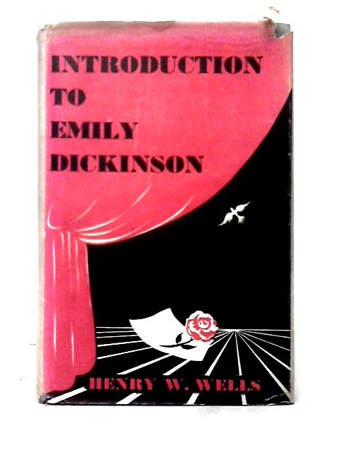Introduction To Emily Dickinson By Henry W. Wells