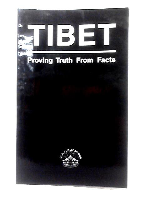 Tibet - Proving Truth From Facts par Unstated