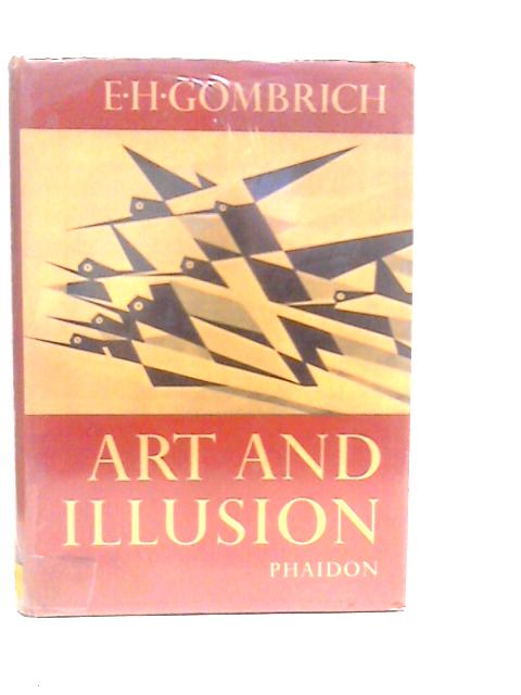 Art and Illusion: A Study in the Psychology of Pictorial Representation By E.H.Gombrich