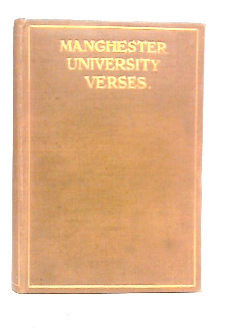 A Selection of Verses from The Manchester University Magazine, 1868-1912 von Alfred Hopkinson