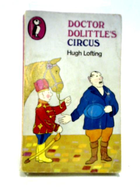 Doctor Dolittle's Circus By Hugh Lofting