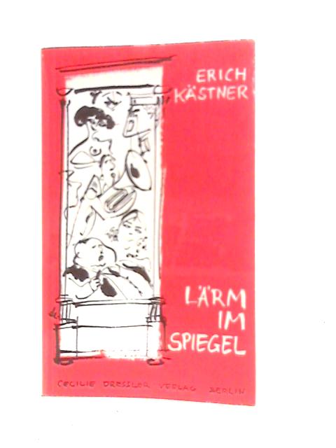 Larm Im Spiegel By Erich Kastner