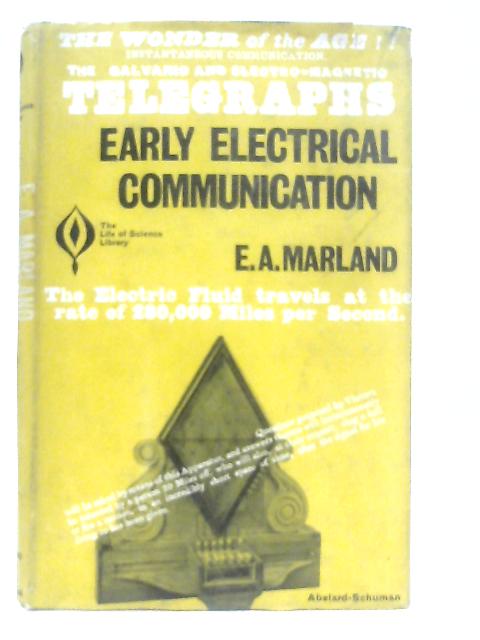 Early Electrical Communication By E. A. Marland