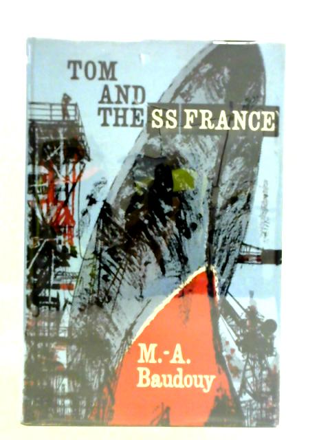 Tom and the SS France By M. A. Baudouy