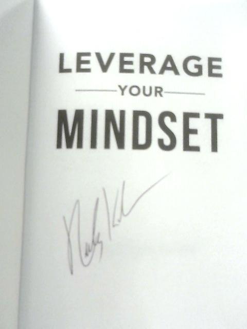 Leverage Your Mindset By Ricky Kalmon