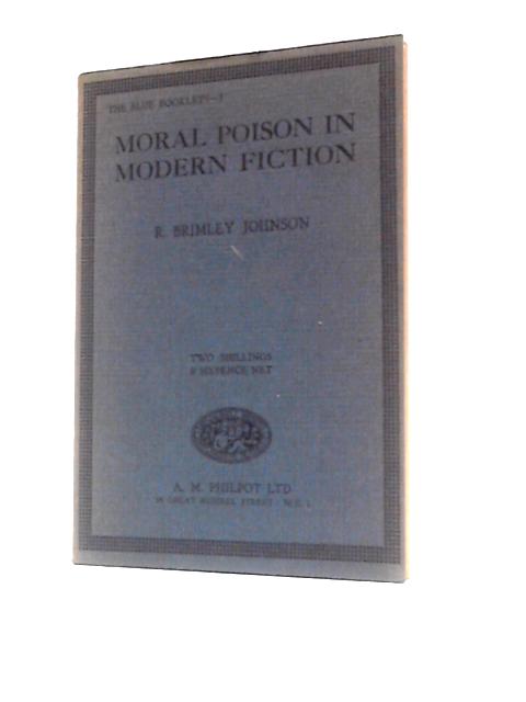 Moral Poison in Modern Fiction By R. Brimley Johnson