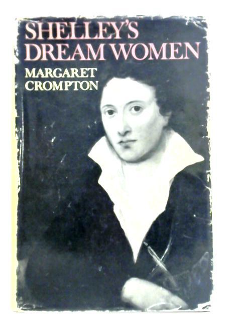 Shelley's Dream Women By Margaret Crompton