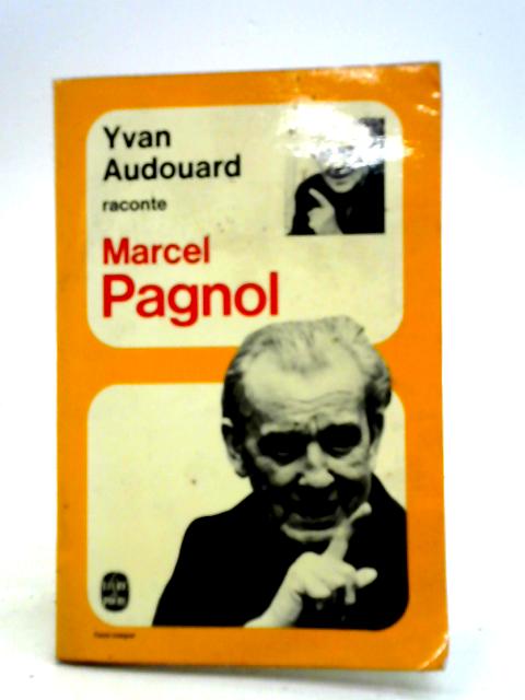 Audouard Raconte Pagnol von Yvan Audouard