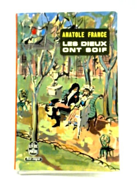 Les Dieux Ont Soif By Anatole France