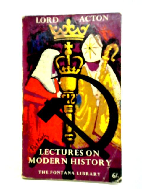 Lectures on Modern History By Lord Acton