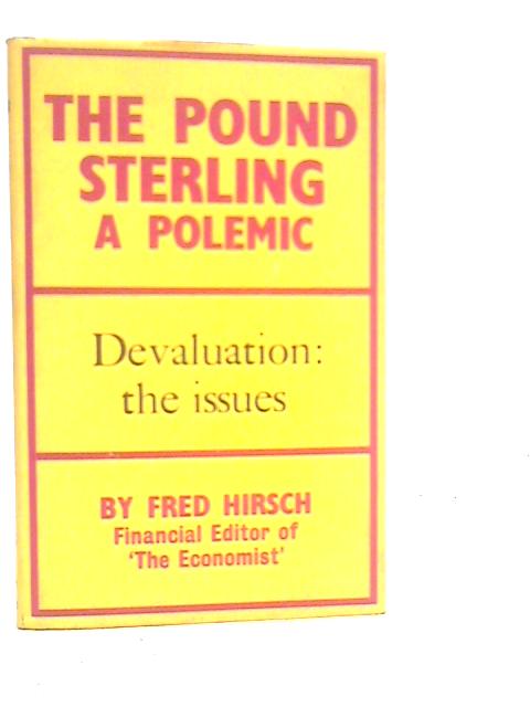 The Pound Sterling: A Polemic von Fred Hirsch