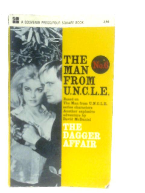 The Man from U.N.C.L.E. No 6: The Dagger Affair By David McDaniel