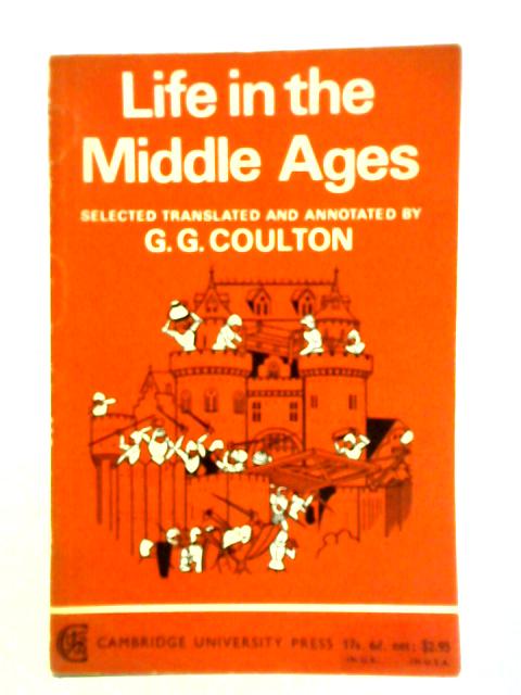 Life in the Middle Ages III & IV. Men and Manners. Monks, Friars and Nuns. By G. G. Coulton