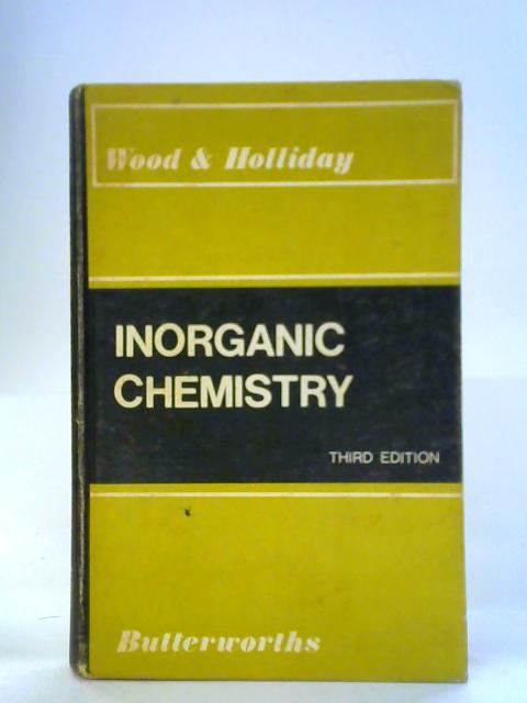 Inorganic Chemistry: An Intermediate Text By A.K. Holliday and C.W. Wood