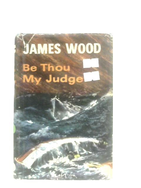 Be Thou My Judge