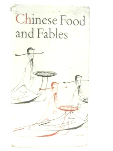 Chinese Food and Fables The Wisdom a Chinese Cook By Vladimir Sis