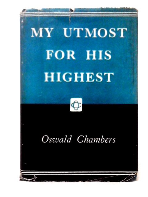 My Utmost For His Highest By Oswald Chambers