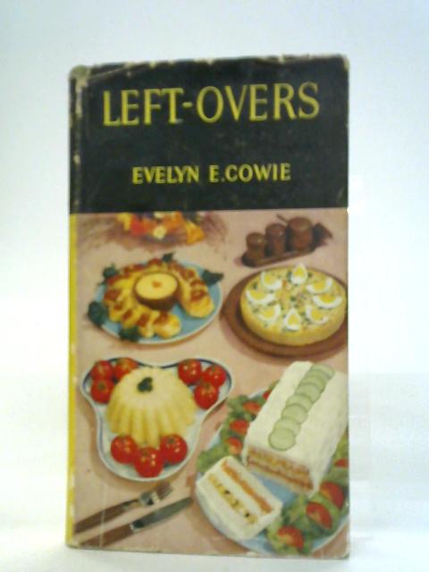 Left-Overs von Evelyn E. Cowie