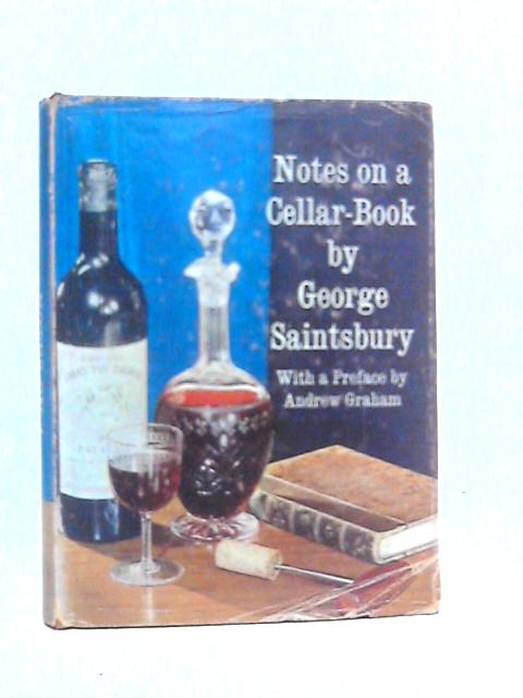 Notes on a Cellar Book By George Saintsbury