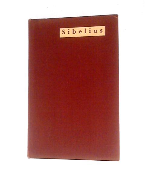 Sibelius By Gerald Abraham (Ed.)