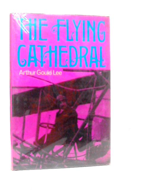 The Flying Cathedral von Arthur Gould Lee