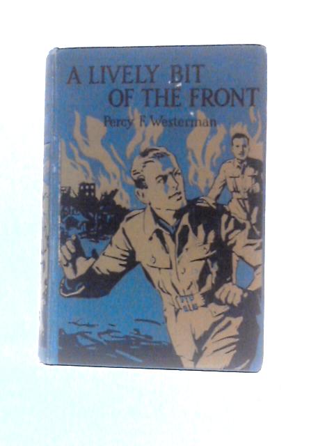 A Lively Bit of the Front By Percy F. Westerman